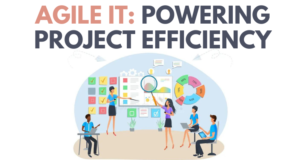 Agile IT Powering Project Efficiency