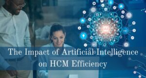 The Impact of Artificial Intelligence on HCM Efficiency